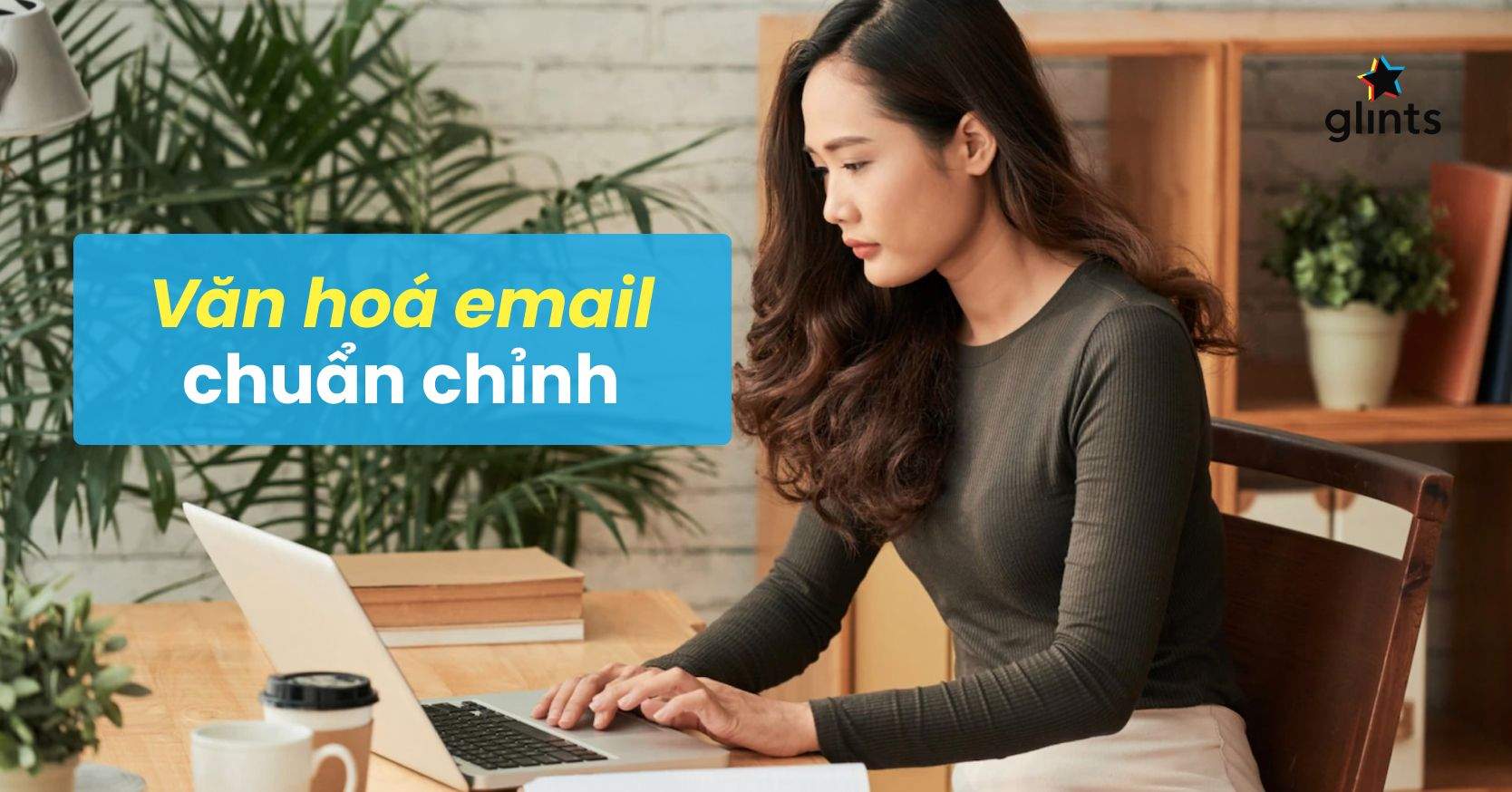 Văn Hoá Giao Tiếp Qua Email Chuyên Nghiệp