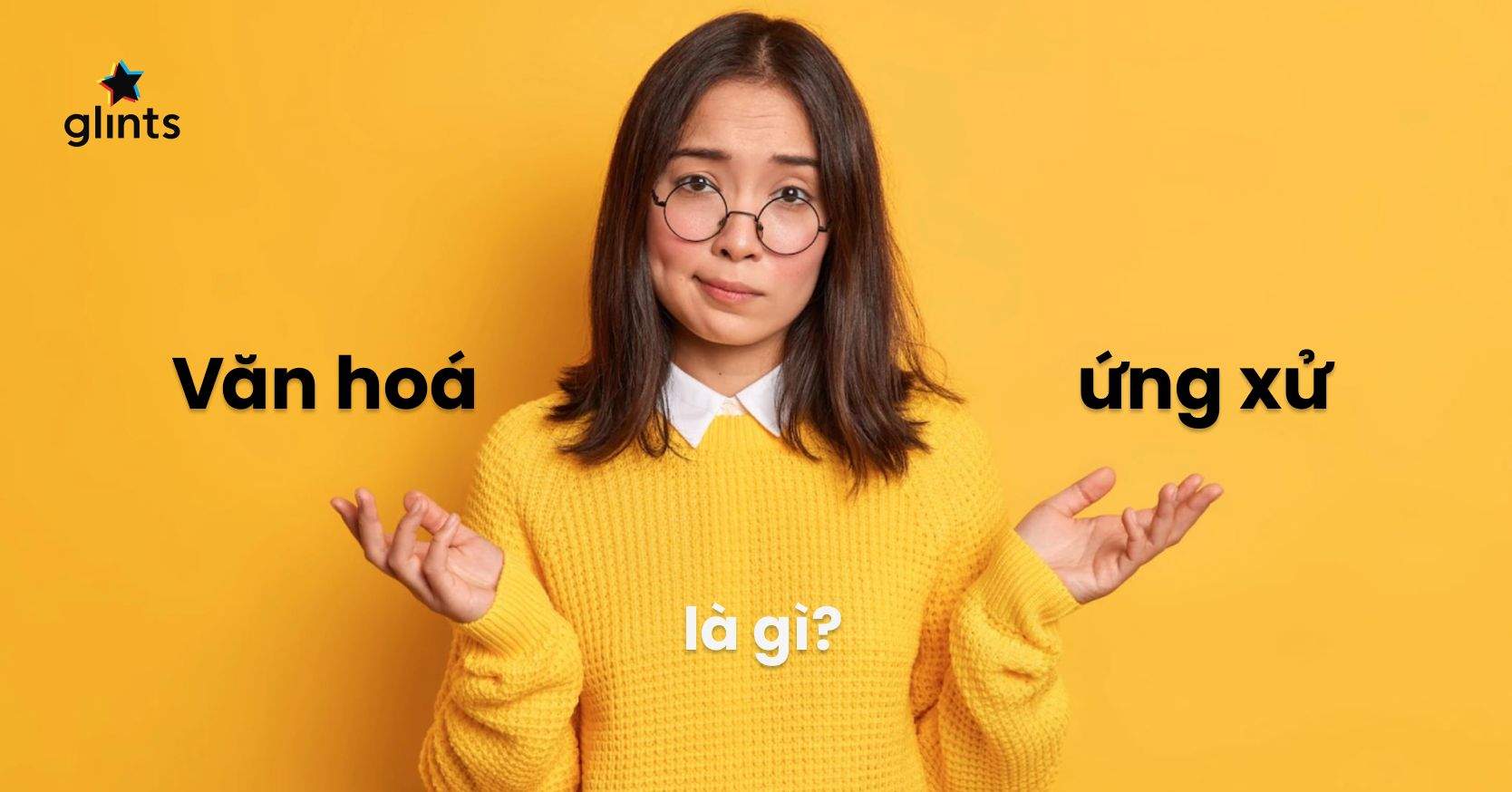 Văn Hoá Ứng Xử Là Gì? Thế Nào Là Văn Hoá Ứng Xử Nơi Công Sở Phù Hợp