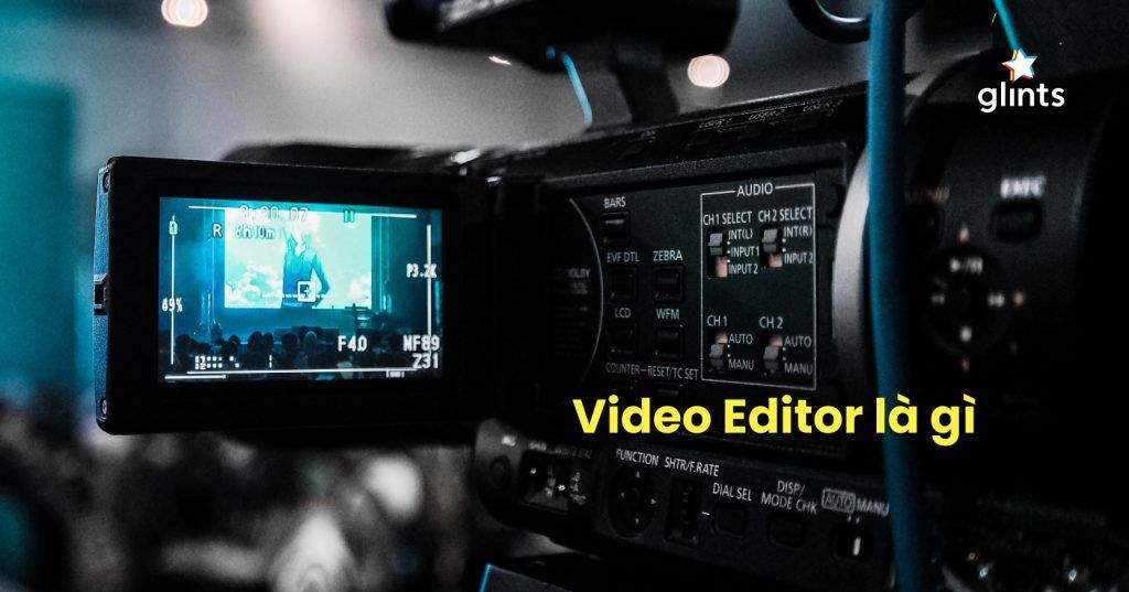 Video Editor Là Gì? Công Việc Và Những Kỹ Năng Cần Thiết Để Thành Công 3 video editor la gi cong viec va nhung ky nang can thiet de thanh cong 65c827cb50134