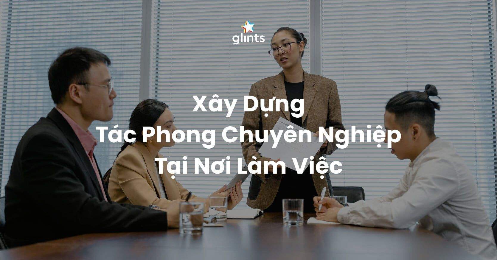 Xây Dựng Tác Phong Chuyên Nghiệp Tại Nơi Làm Việc